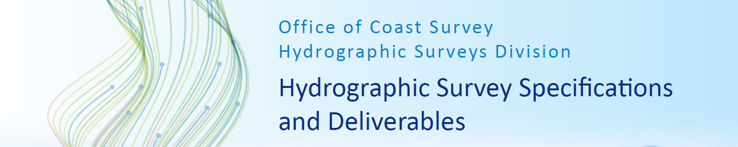 Banner with white to blue gradient and graphic of thin wavy lines. Text reads, "Office of Coast Survey Hydrographic Surveys Division; Hyhdrographic Survey Specifications and Deliverables."